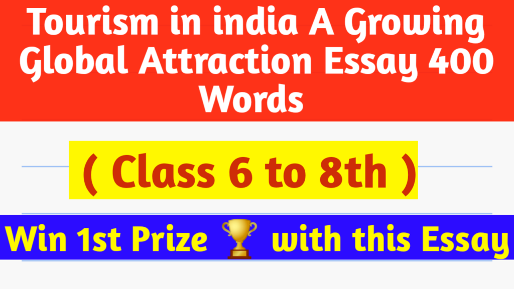 essay on tourism in india a global attraction