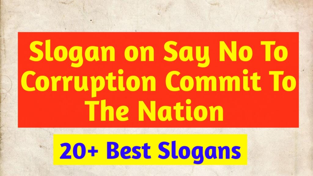 slogan on Say No To Corruption Commit To The Nation 