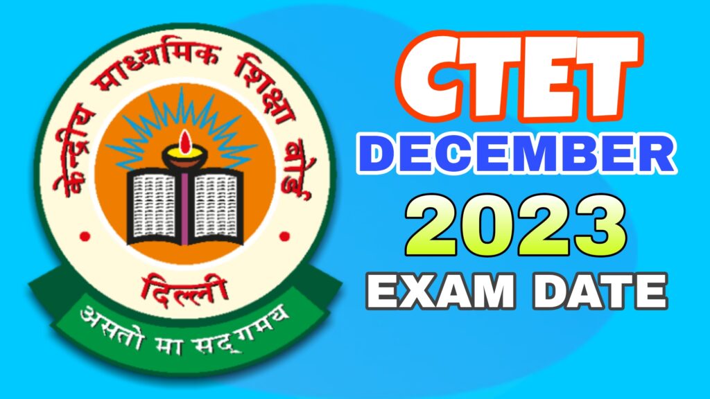 CTET December 2023 Exam Date
