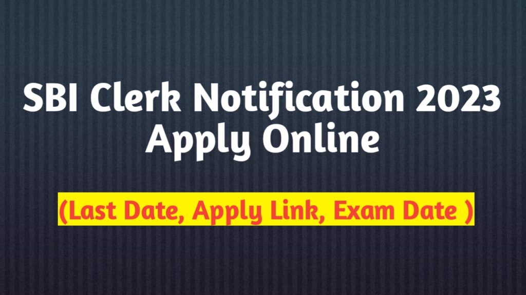 SBI Clerk Notification 2023 Apply Online